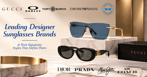 Leading Designer Sunglasses Brands and Their Signature Styles That Define Them